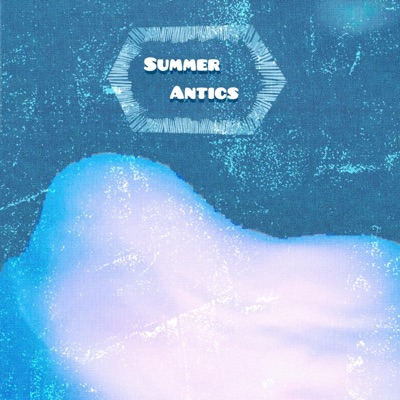 summer antics - Single