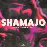 Mart - Shamajo — Badbwoy, JMANI & C