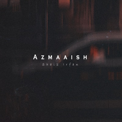 AZMAAISH - Single