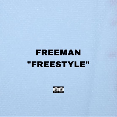 FREEMAN "FREESTYLE" (feat. T-Minu$ & LTO) - Single