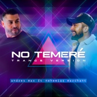 No Temeré (feat. Nehemias Marchant) [Trance Version] - Single - Andres Max