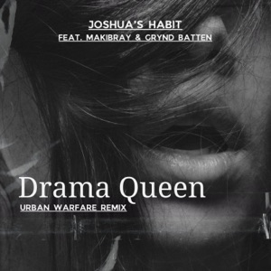 Drama Queen (feat. Makibray & Grynd Batten) [Urban Warfare Remix] - Single