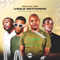 UXOLO NOTHANDO (feat. AP De Maestro & The Vocal SZN) - Single - Mshini 039