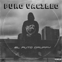 PURO VACILEO - Single - El Puto Druffy