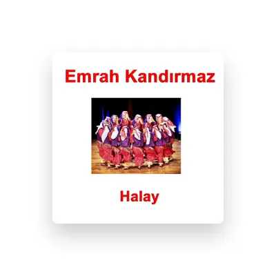 Listen to Emrah Kandırmaz, watch music videos, read bio, see tour dates & more!