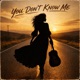 You Don t Know Me Single