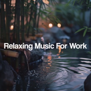 Relaxing Music for Work