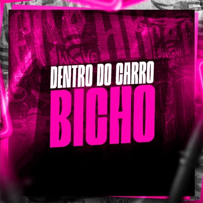 Dentro do Carro Bicho - Single