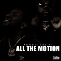 All The Motion (feat. 3200 tre) - Single - Wayne616