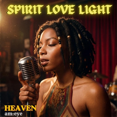 Spirit Love Light (feat. Heaven)