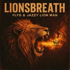 LIONSBREATH (feat. Jazzy lion man) FlyG