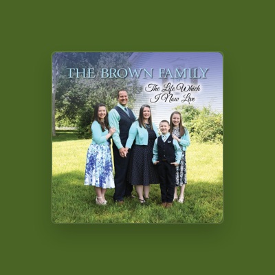 Listen to The Brown Family, watch music videos, read bio, see tour dates & more!