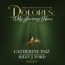DOLORES: My Journey Home: (Finding Myself Beyond The ACE Family)--PART ONE