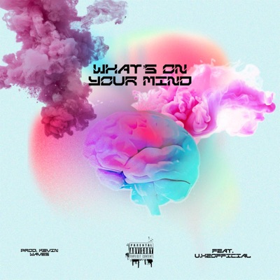 What's On Your Mind (feat. U.H) - Single