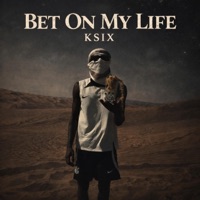 BET ON MY LIFE - Single - Ksix