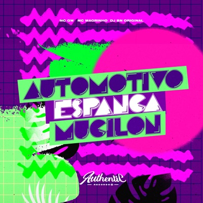 Automotivo Espanca Mucilon (feat. Mc Magrinho & MC GW) - Single