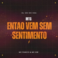 MTG - VEM SEM SENTIMENTO - - Single - DJ 2G DO SSA