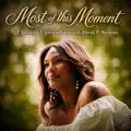 Most Of This Moment