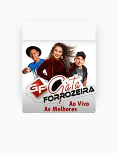 Listen to Gata Forrozeira, watch music videos, read bio, see tour dates & more!