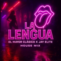 La Lengua House Mix - Single - El mayor clasico & Jay Elite