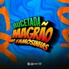 Bucetada - Magrao das Famosinhas - Single