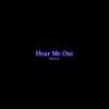 Hear Me Out - Single