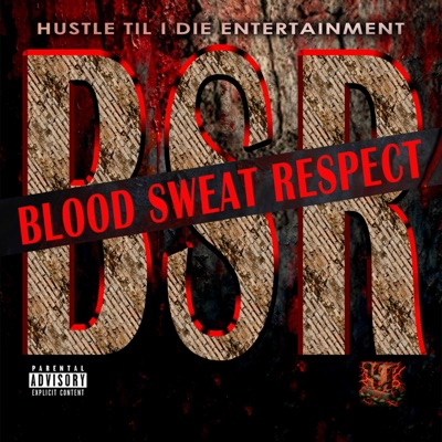 Blood Sweat Respect