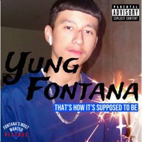 That's How It's Supposed To Be - Yung Fontana