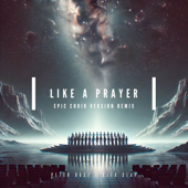 Like A Prayer (Epic Choir Version Remix) song art