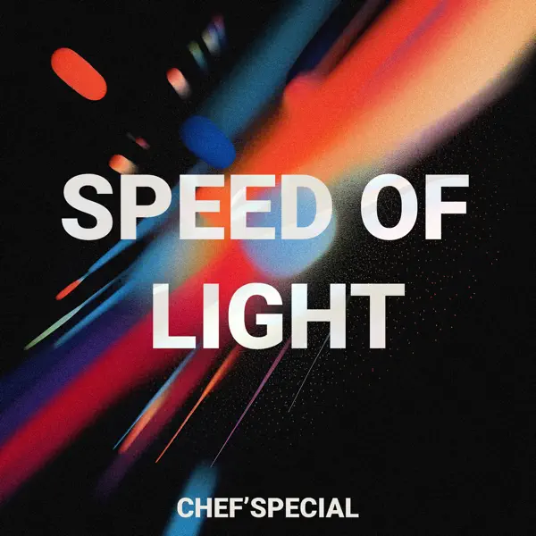 Speed Of Light — Chef' Special