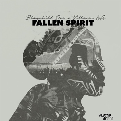 Fallen Spirit (feat. Blaqchild Dee & Villager SA) - Single