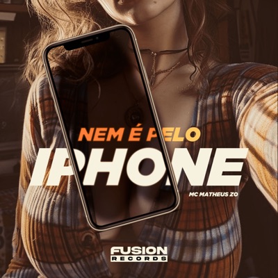 Nem É pelo Iphone - Single