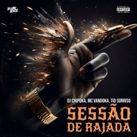 Sessão de Rajada - Single - MC Vandoka & Tio Sorriso