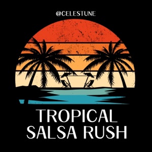 Tropical Salsa Rush - Single