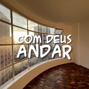 Com Deus Andar