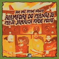 Alamedas do Planalto Plate Jamaica Rude Posse - Single - Soz MC & wBoy