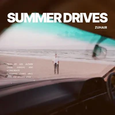 Listen to SUMMER DRIVES - EP by ZUHAIR