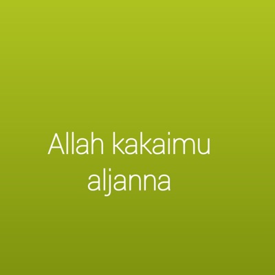 ALHAMDULLAH - Allah kakaimu aljanna