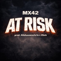 At Risk (feat. Chris1x) - Single - Mx42