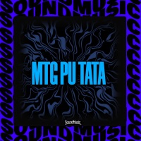 MTG PU TATA - Single - MC LIPZL, RAGNAR & SoundMusic Original