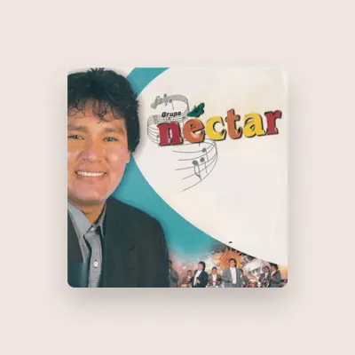 Listen to Grupo Néctar, watch music videos, read bio, see tour dates & more!