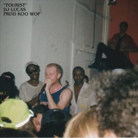 Tourist - Single - Dj Lucas