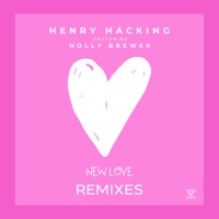 New Love (feat. Holly Brewer) [Remixes] - Henry Hacking