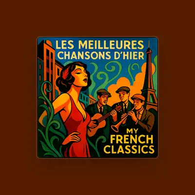 Listen to MY FRENCH CLASSICS, watch music videos, read bio, see tour dates & more!