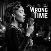 Born in the wrong time