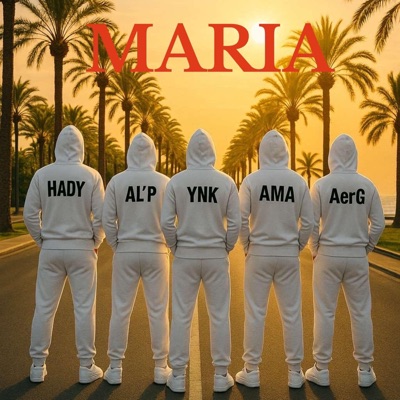 Maria (feat. Hady, Ama, YNK & AerG) - Single