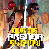 Que se prenda el show (feat. Dylan) - Single - El Milo
