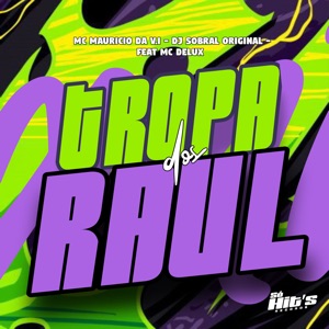 Tropa dos Raul (feat. Mc Delux)