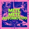 Mete Mete Automotivo (feat. MC JK Da BL & LeoZera) - Single