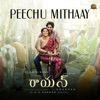 Peechu Mithaay (From "Raayan") - Single